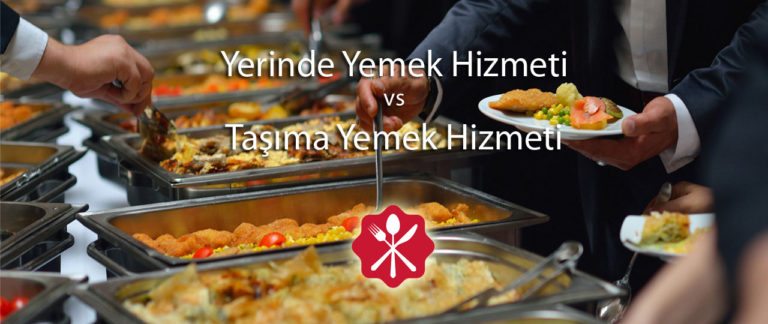 yerinde yemek ve taşıma yemek