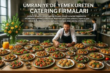 Ümraniye catering firmaları
